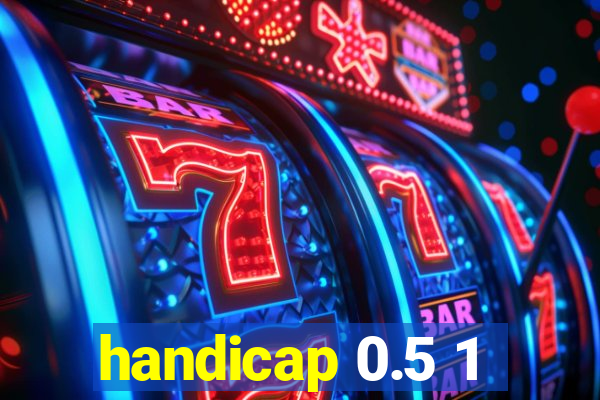 handicap 0.5 1